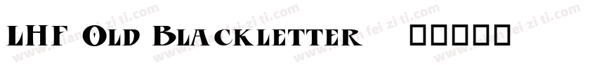 LHF Old Blackletter字体转换